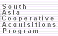 SACAP = South Asia
Cooperative Acquisitions Program